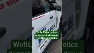 10/23 Under pressure, Wells, Maine, police department withdraws from ICE partnership