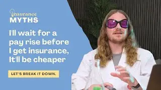 Busting the Myth: I'll wait for a pay rise before I get insurance, it'll be cheaper 🚫