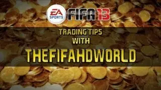 Fifa 13 Ultimate Team - Trading Tips With TheFifaHDWorld - Episode 7 - ST To CAM Method!