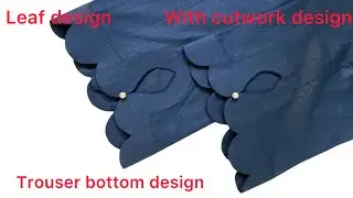 Unique And Trending Cut Work Trouser Designing|| Eid Special Trouser Design Cutting And Stitching|
