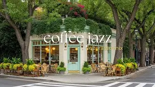OUTDOOR CAFE JAZZ | COZY TERRACE COFFEE MOMENTS 🌿☕ | RELAXING MUSIC