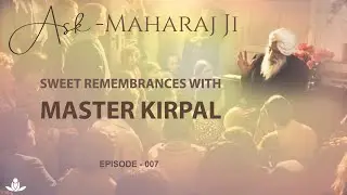 Sweet Remembrances of Sant Kirpal Singh Ji | Reflections by Sant Rajinder Singh Ji Maharaj