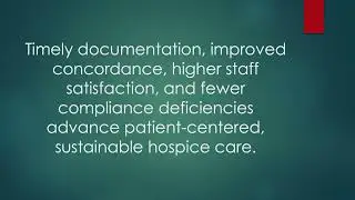 Advancing Hospice Care Through Interdisciplinary Communication and Documentation