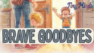 Saying Goodbye at School | Social Story for Kids About Separation Anxiety