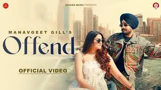 OFFEND - ManavGeet Gill (Official Video) Ft. Aditi Aarya | New Punjabi Romantic Song 2025