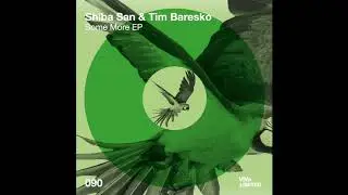 Shiba San, Tim Baresko - Some More feat. Solo Tamas
