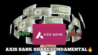 Nifty50 Top share's Fundamental view( Axis Bank Ltd)Buy or Sell?