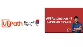 UiPath Tutorial | API Automation - Extract data using Deserialize JSON Object (Part - II)