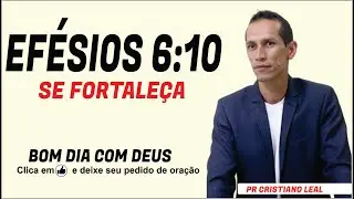EF&Eacute;SIOS 6:10 SE FORTALE&Ccedil;A