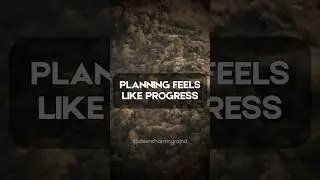 Planning Feels Like Progress (But Isn&rsquo;t)