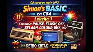 Simon's basic za C64 - Lekcija 1 - komande  Pause, Flash, Off, Bflash, Colour, Disk, Dir