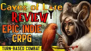 Caves of Lore Review - New EPIC Indie CRPG that will SURPRISE YOU! (Party-Based RPG)