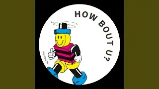 How Bout U?