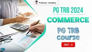 PG TRB 2024 COMMERCE | FREE COURSE DAY - 2