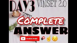 VINSET DAY3 COMPLETE ANSWER