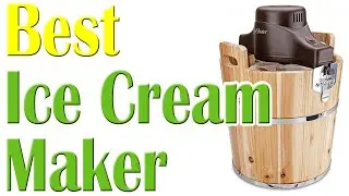 5 Best Ice Cream Makers 2020