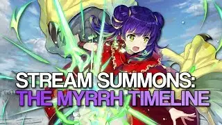 Legendary Hector Summoning: The Myrrh Timeline [Stream VOD]