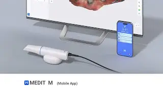 MEDIT M (Mobile App): Seamless Collaboration Between Clinics and Labs