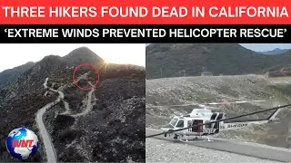 Three Hikers Found Dead on California Mountain as Winds Stop Rescue