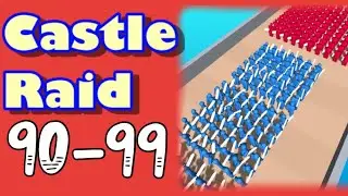 CASTLE RAID &ndash; Level 90,91,92,93,94,95,96,97,98,99