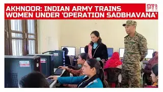 Akhnoor: Indian Army empowers women with digital skills under 'Operation Sadbhavana'