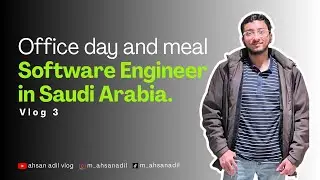 Saudi Arabia Vlog 3 | Office Day & Meal | Pakistani Software Engineer