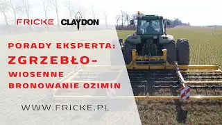 Porady Eksperta: Zgrzebło – wiosenne bronowanie ozimin