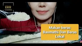 ASMR Makan Beras Mentah Basmathi Campur Beras Lokal @ERRCHANEL Soundrice