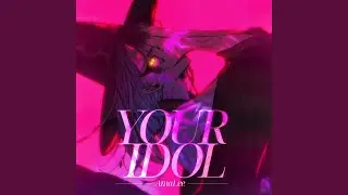 Your Idol (from ”KPop Demon Hunters”)