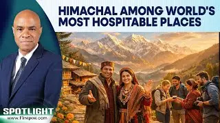India's Himachal Pradesh Among World&rsquo;s Most Welcoming Regions With US, Canada & Germany | Spotlight