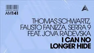 Thomas Schwartz, Fausto Fanizza, Serra 9 ft Jova Radevska - I Can No Longer Hide