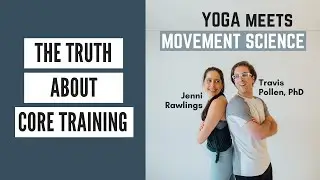 The Truth About Core Training (Ep 4 - Yoga Meets Movement Science Podcast)