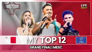 My Top 12 | MESC 2026: Grand Final | MALTA 🇲🇹 ESC 2026 🎶😍 #esc2026