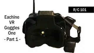 Eachine Goggles One Finally On The Market - First Look Part One -