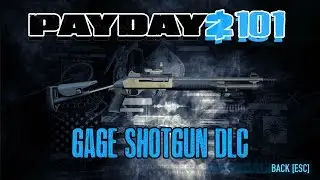 Payday 2 101: Gage Shotgun Pack DLC