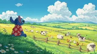 Stitch at the Countryside Farm 🌿 Relaxing Lofi Beats to Study, Chill, and Enjoy Nature&rsquo;s Calm 🐑