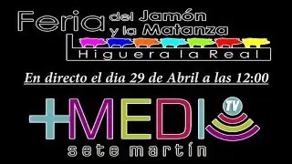 -+MEDIATV - Emisión en directo (Feria del Jamón y la Matanza) - Higuera la Real