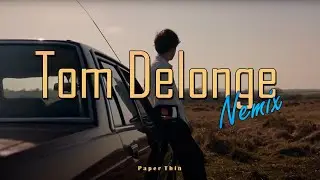 Tom Delonge - Paper Thin (NEMIX remix)