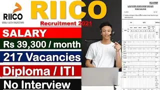 Recruitment by RIICO 2021 | Salary Rs 39,300 | Allowance Benefits | 217 Vacancies | No Interview.