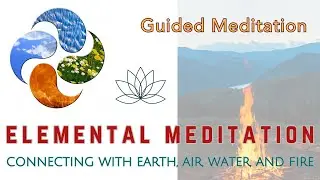 Elemental Meditation: Balancing Earth, Air, Water, and Fire Energies