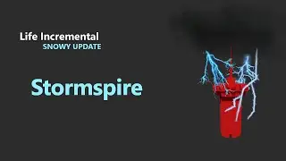 How to beat Stormspire | Life Incremental