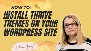 107 How to Install Thrive Themes On Your Wordpress Website