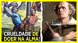 9 Crueldades Testemunhadas por Frei Bartolomeu de las Casas aos Nativos Americanos