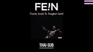 Travis Scott - FE!N แปลเพลง (THAI-SUB)