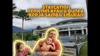 STAYCATION DI PUNCAK