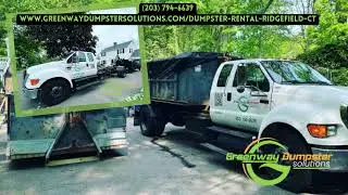 Dumpster Rental Ridgefield CT - Greenway Dumpster Solutions - 203-794-6639