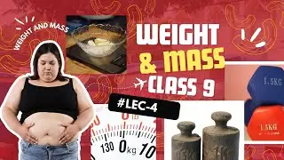 Weight and Mass | Class 9 Bridge Course | Physics Animation | Difference Between Mass and Weight
