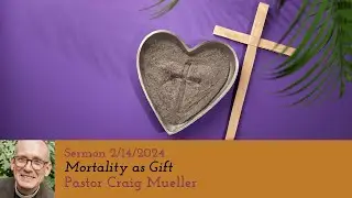 Sermon from Ash Wednesday by Pr. Craig Mueller