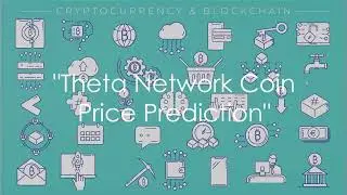 Theta Network $THETA Coin - 2024 Price Prediction