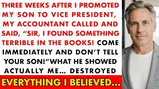 Three Weeks After I Promoted My Son To Vice President, My Accountant Called And Said..